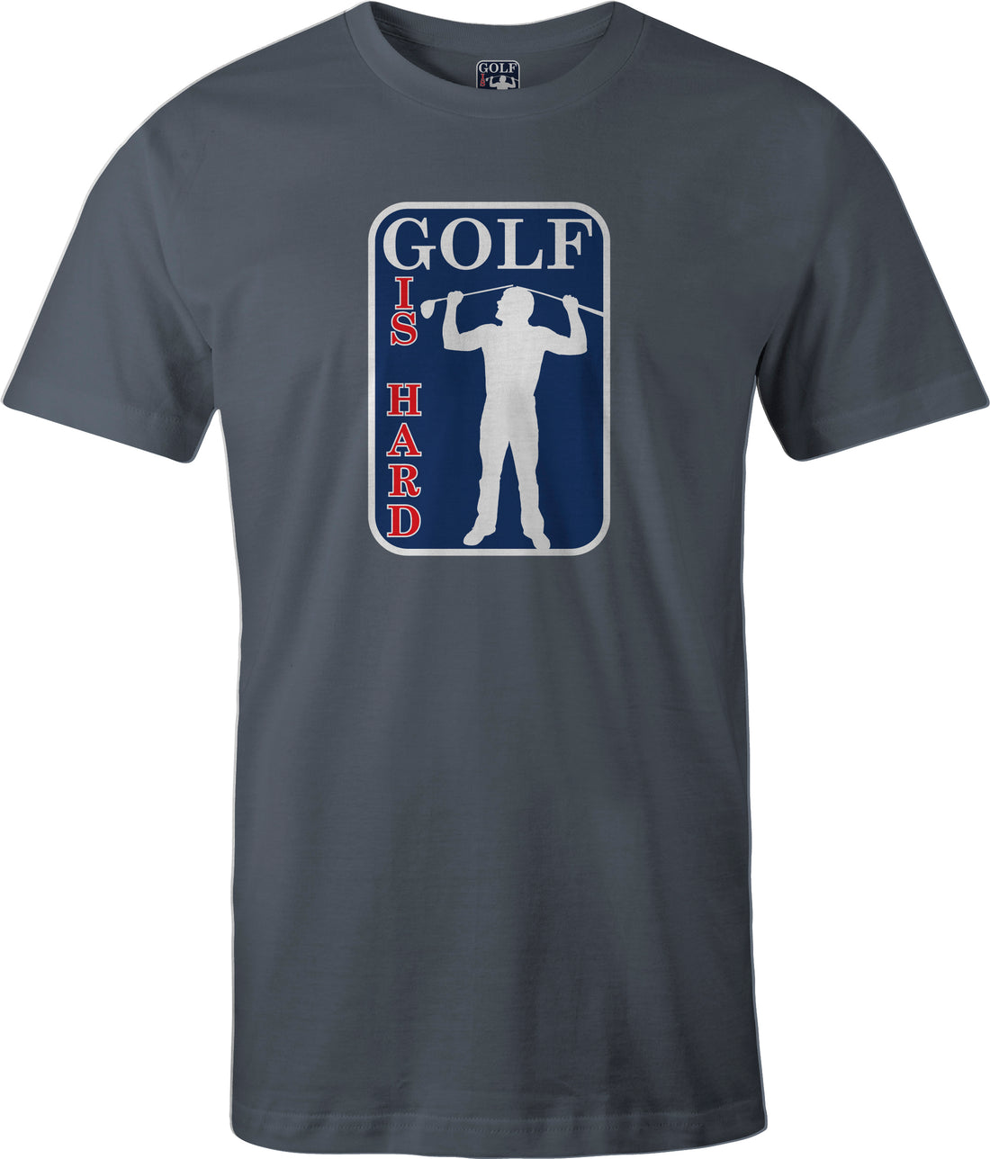 Golf Is Hard OG T-shirt